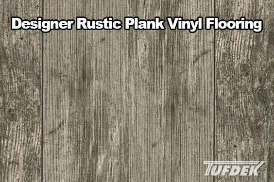 Tufdek Waterprook Decks Designer Rustic Plank Vinyl Flooring Roofing Solutions NW